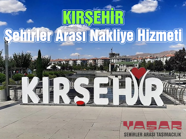 Kırşehir Şehirler Arası Nakliyat