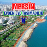 Mersin Evden Eve Taşımacılık